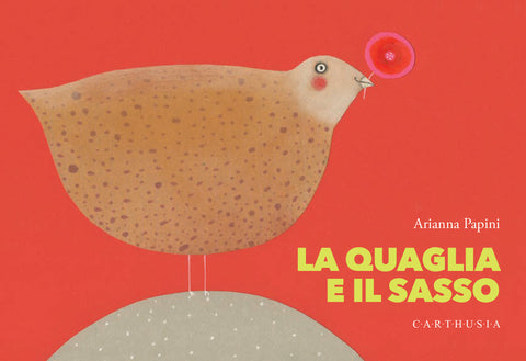 LA QUAGLIA E IL SASSO