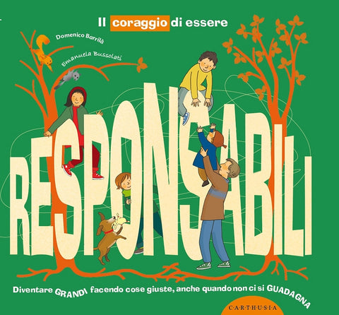 IL CORAGGIO DI ESSERE RESPONSABILI