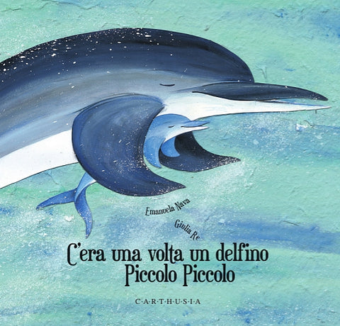 C'ERA UNA VOLTA UN DELFINO PICCOLO PICCOLO