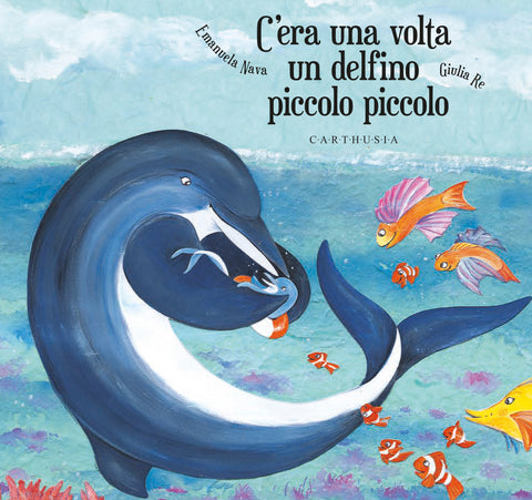 C'ERA UNA VOLTA UN DELFINO PICCOLO PICCOLO